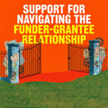 Support for Navigating the Funder-Grantee Relationship