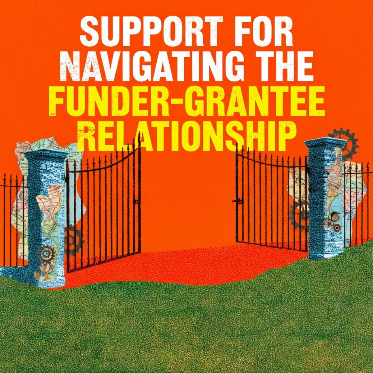 Support for Navigating the Funder-Grantee Relationship