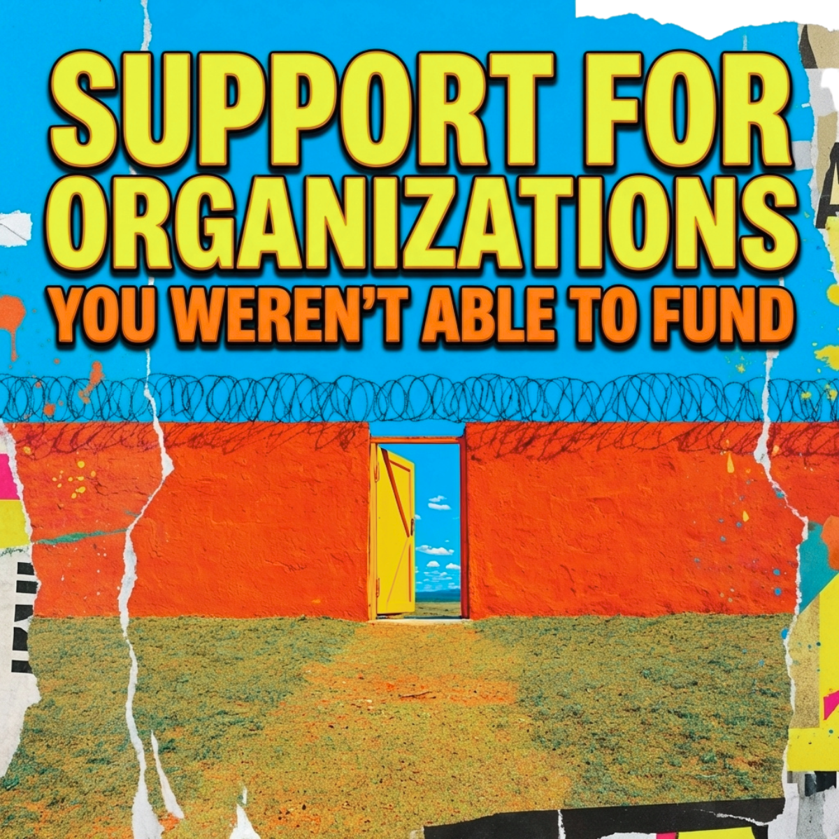 Support for Organizations You Weren't Able to Fund